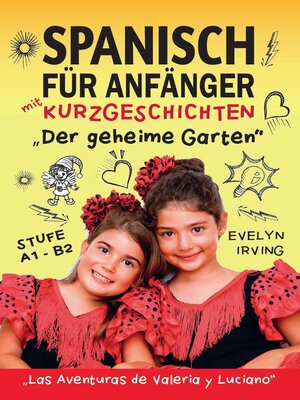 cover image of Spanisch für Anfänger mit Kurzgeschichten Der Geheime Garten